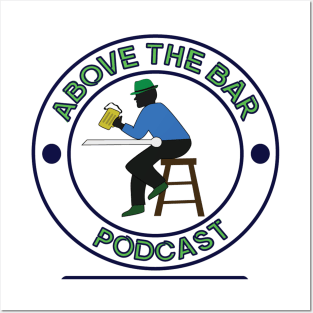 The Above The Bar Podcast Posters and Art